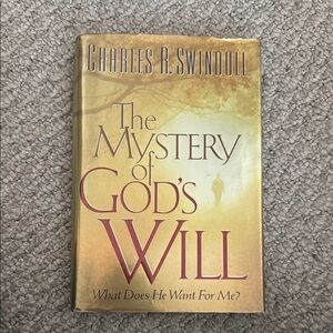 The Mystery of God's Will by Charles R. Swindoll - hardback